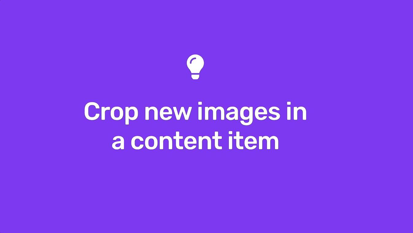 Crop new images in a content item