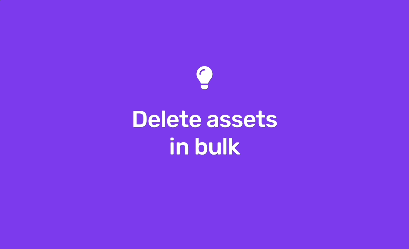 Delete assets in bulk