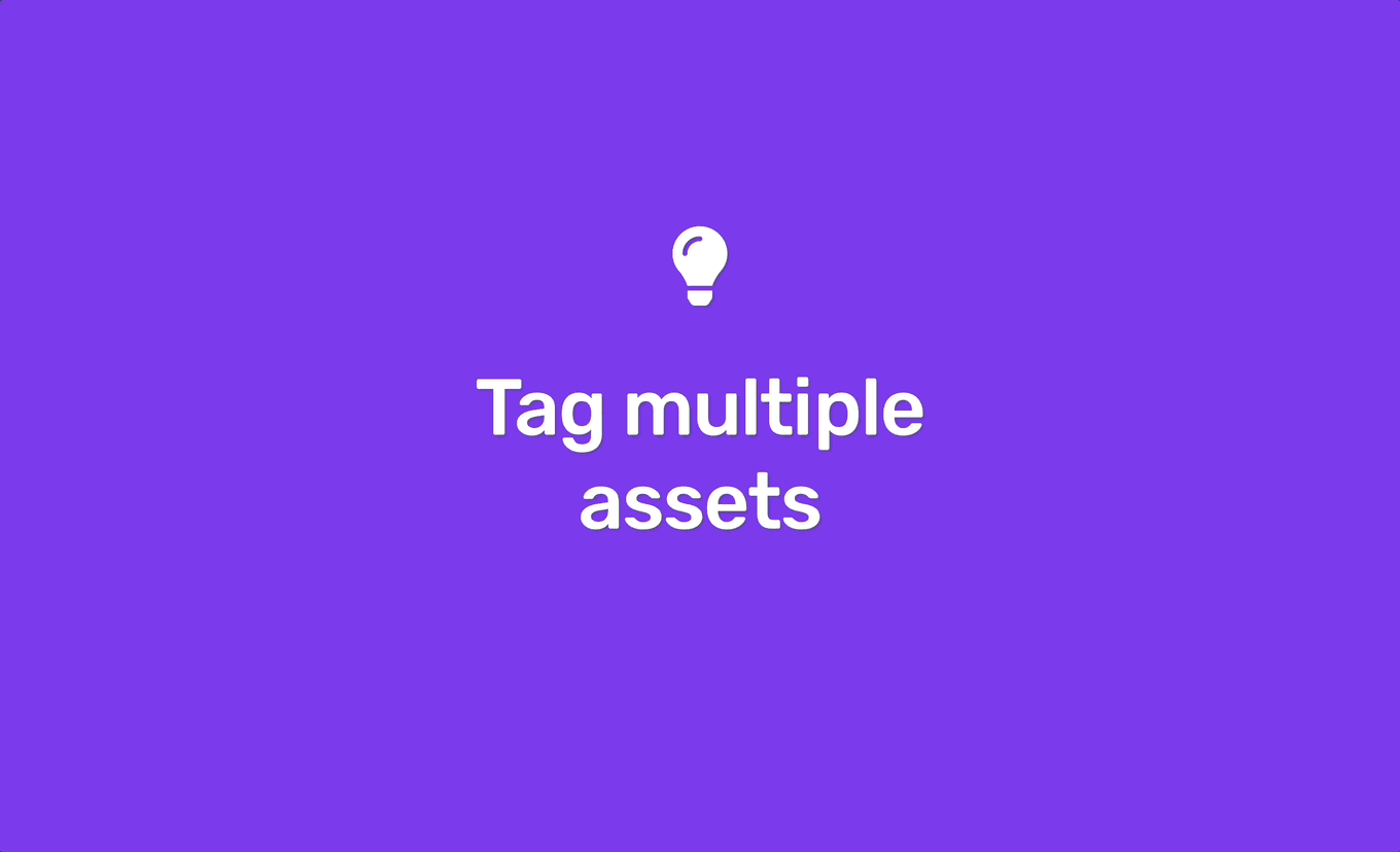 Tag multiple assets